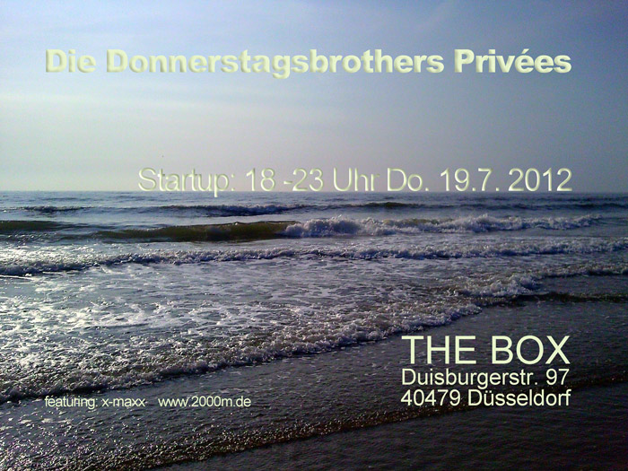 Die Donnerstagsbrothers Privees opening am do. 19.7.2012 in THE BOX